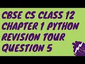C Q-5 Chapter 1 Python Revision Tour Class 12 CBSE Computer Science 2020-21 Solution