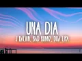 Download Lagu J Balvin, Dua Lipa, Bad Bunny, Tainy - UN DÍA (ONE DAY) (Lyrics / Letra)