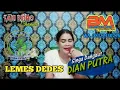Download Lagu LEMES DEDES BUAT AYAHE PUTRA