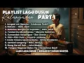 Lagu Playlist Lagu Lama Dusun • Part 1| Remake by Dusun Quotes