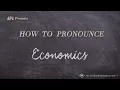 How to Pronounce Economics Real Life Examples