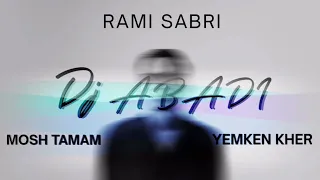 ماش اب   حياتي مش تمام   يمكن خير   رامي صبري               دندنها
