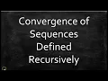 Convergence of a Sequence Defined Recursively