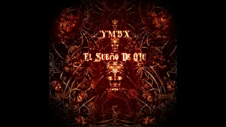 Download YMBX - El Sueno de QIU MP3