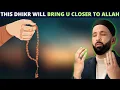 THIS DHIKR WILL BRING YOU CLOSER TO ALLAH !