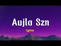 Aujla Szn - Karan Aujla - Mxrci | Lyrics 
