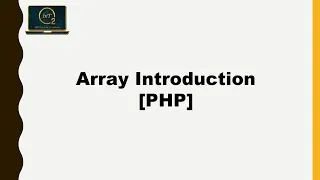 PHP Arrays - Introduction PHP BitOxygen Academy