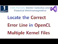 OpenCL 139 - Locate Correct Error Line in OpenCL Multiple Kernel Files