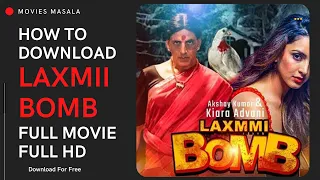 how to download laxmii bomb full movie 2020 full hd