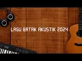 Download Lagu Lagu Batak Akustik 2024