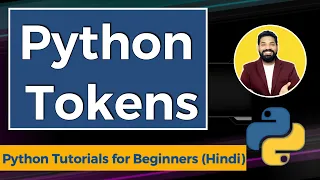 Tokens in Python Python Tutorials for Beginners
