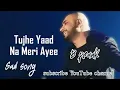 Tujhe Yaad Na meri Ayee 2 |. Tujhe yaad Na meri Ayee |  b praak | Shah Rukh | Kajol | Rani