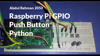 Raspberry Pi Push Button Interfacing in Python using RPI GPIO Library