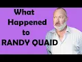 What Really Happened to RANDY QUAID - You ll Never Know