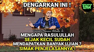 ada pesan dari allah dibalik banyaknya cobaan ustadz hanan attaki