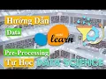 Huong Dan Cac Buoc Tien Xu Ly Du Lieu bang Scikit-Learn