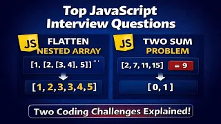 Flatten Nested Array Two Sum Problem in JavaScript Coding Interview Questions Explained