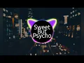 Lagu SWEET BUT PSYCHO by Gomez Lx Remix