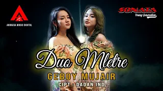 Download Duo Mletre feat. OM. Sonata - Geboy Mujair [Official Music Video] Arlida Putri X Lala Widi MP3