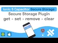 How to use Ionic Capacitor Secure Storage with Ionic 5