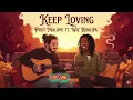 keep loving style-post malone ft wiz khalifa