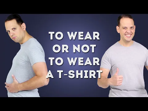 Download MP3 To Wear OR Not To Wear a T-Shirt & Why A TShirt Is Not Your Best Option