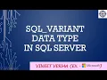 SQL - VARIANT Data Type Microsoft SQL Server Data Science Transact-SQL Techie-Vineet