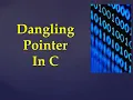 Part 12 Dangling Pointer in C Types of Pointer Dangling Pointer in C A Comprehensive Guide