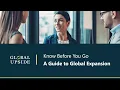 Know Before You Go A Guide to Global Expansion