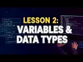 Lesson 2 - Variables and Data Types