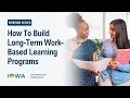 How To Build Long-Term Work-Based Learning Programs