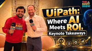 UiPath: Where AI Meets ROI, Keynote Takeaways