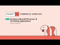 Granian a Rust HTTP server for Python applications - Giovanni Barillari