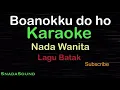 Download Lagu BOANOKKU DO HO- lagu Batak |KARAOKE VERSION NADA WANITA​⁠ -Female-Cewek-Perempuan@ucokku