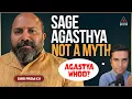 Lagu Agastya Muni: The Sage Who United North \u0026 South India | Prem KV: Author, Filmmaker, Upasaka