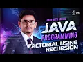 L30 Problem Solving in Java Finding Factorial Using Recursion
