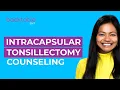 Counseling Families on Intracapsular Tonsillectomy