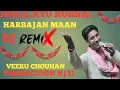 Download Lagu DHOLA kyu Rusnai harbajan Maan dj rimix song veeru chouhan production RJ31
