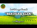 BERUGAQ ELEN - MAYA (LIRIK)