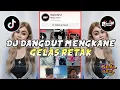 Download Lagu DJ REMIX DANGDUT MENGKANE GELAS RETAK REMIX VIRAL TIKTOK TERBARU