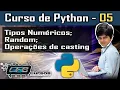 Tipos numericos random e operacoes de casting - Curso de Python