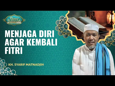 Menjaga Diri dan Hati Agar Selalu Kembali Fitri