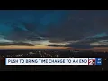 Push to bring time change to an end