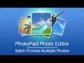 Batch Process Multiple Photos PhotoPad Photo Editing Tutorial