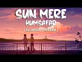 Download Lagu Sun Mere Humsafar - Slowed and Reverbed (Magical) | Badrinath Ki Dulhania | Lofi Vibes