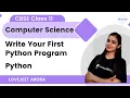 Write Your First Python Program CBSE Class 11 Python Computer Science Lovejeet Arora
