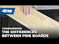 How To Understand the Differences in Pine Boards