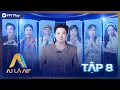 Lagu A.I LÀ AI? - TẬP 8 | Trấn Thành bật khóc hội ngộ Trung Dân, Hồng Vân đối đầu song trùng khắc khổ