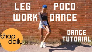 how to legwork u0026 poco dance dance tutorial chop daily
