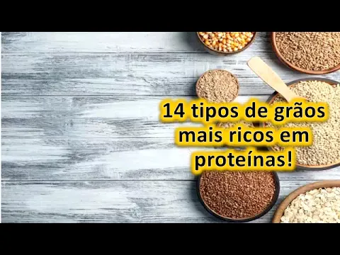 Download MP3 14 tipos de grãos mais ricos em proteínas!